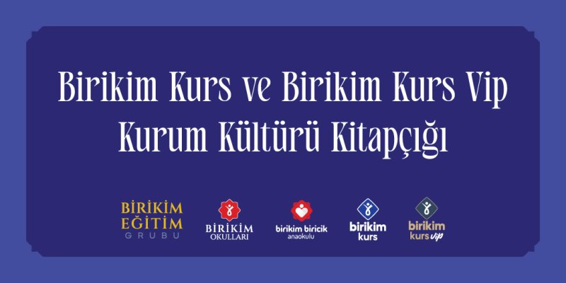 Birikim Kurs ve Birikim Kurs Vip Kurum Kültürü Kitapçığı